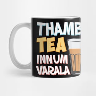 Tambi Tea Innum Varala Tamil Comedy Quote Chennai Mug
